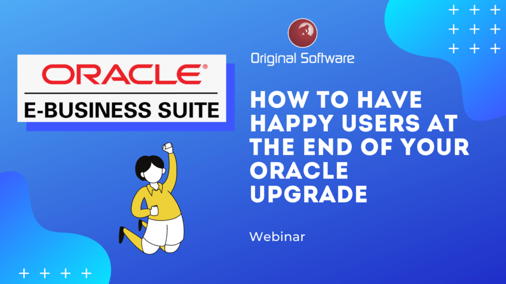 How to have happy users at the end of your Oracle upgrade