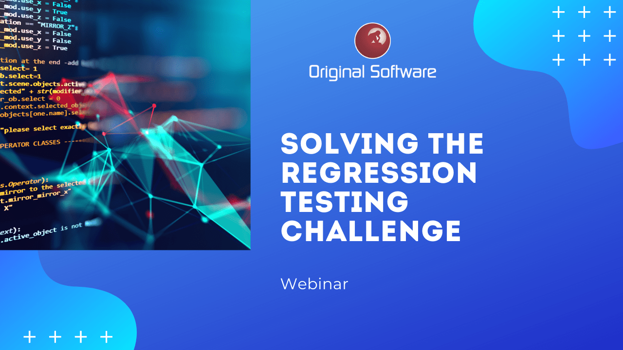 Original-Software=Solving the regression testing challenge